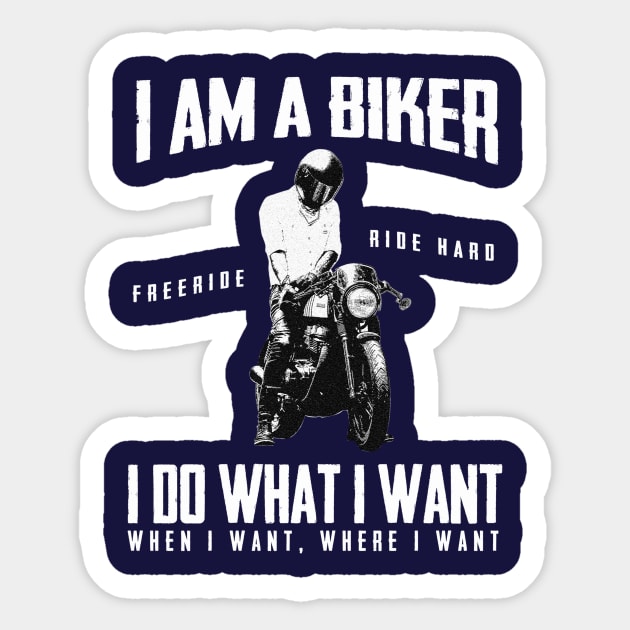 I Am A Biker Mens Funny Motorcycle White Sticker by Aspita